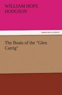 The Boats of the &quot;Glen Carrig&quot; (TREDITION CLASSICS) by William Hope Hodgson - 2011-10-21