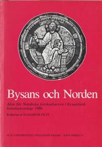 Bysans och Norden. Akta för Nordiska…
