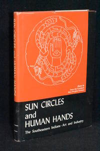 image of Sun Circles and Human Hands; The Southeastern Indians- Art and Industry