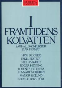 I framtidens kölvatten. Samhällskonflikter 25 år…