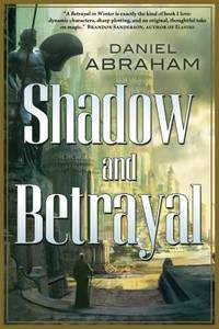 Shadow and Betrayal : A Shadow in Summer, a Betrayal in Winter