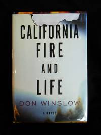 California Fire and Life by Don Winslow - 1999