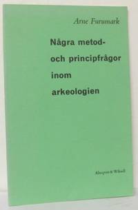 Några metod- och principfrågor inom arkeologien.