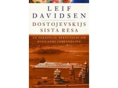 Dostojevskijs sista resa. En personlig berättelse…