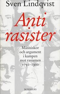Antirasister.  Människor och argument i kampen…