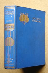 Quentin Durward. by Sir Walter Scott - Hardcover - Reprint. - 1907 - from N. G. Lawrie Books. (SKU: 39207)