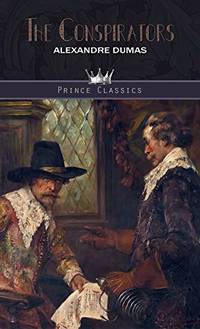 The Conspirators (Prince Classics) by Dumas, Alexandre