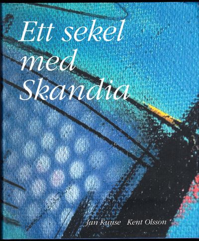 Ett sekel med Skandia.