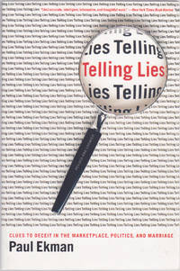 Telling Lies : Clues to Deceit in the Marketplace, Politics, and Marriage