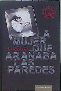 La mujer que arañaba las paredes.  Departamento Q