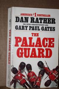 The Palace Guard by Rather, Dan & Gary Paul Gates - 1974