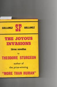 The Joyous Invasions:  Three Novellas by Theodore Sturgeon - 1965