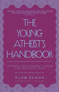 Young Atheist's Handbook: Lessons for Living a Good Life without God