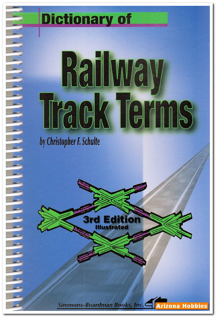 Dictionary of Railway Track Terms by Christopher F. Schulte Paperback
