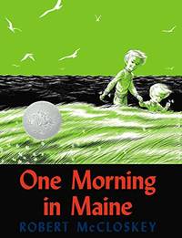 One Morning in Maine by Robert McCloskey