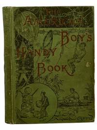 image of The American Boy's Handy Book: What To Do and How To Do It