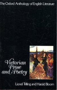 The Oxford Anthology of English Literature: Victorian Prose and Poetry