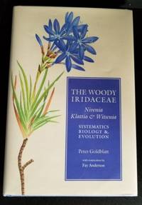 The Woody Iridaceae. Nivenia, Klattia & Witsenia. Systematics, Biology & Evolution.