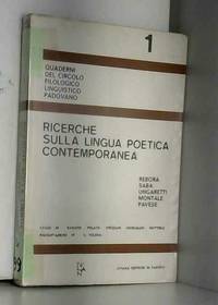 F. Bandini. L. Polato. P. Spezzani. P. V. Mengaldo. A. M. Mutterle. Ricerche sulla lingua poetica contemporanea : Rebora, Saba, Ungaretti, M by Gianfranco Folena - 1972