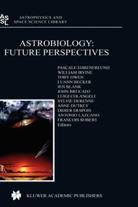 Astrobiology: Future Perspectives