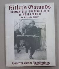 image of Hitler's Garands German Self Loading Rifles of World War II