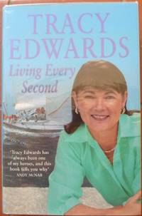 image of Living Every Second: The Autobiography of the Whitbread Round-the-world Champion (Signed)