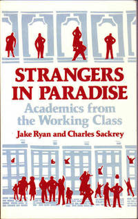 Strangers in Paradise: Academics From the Working Class