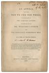An Appeal from the New to the Old Whig, In Consequence of the Senate's Course, and Particularly of Mr. Webster's Speech upon the Executive Patronage Bill