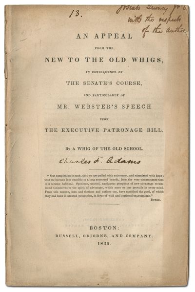 An Appeal from the New to the Old Whig, In Consequence of the Senate's Course, and Particularly of Mr. Webster's Speech upon the Executive Patronage Bill