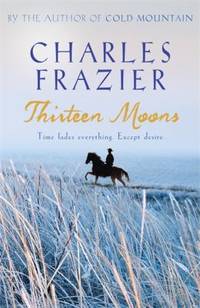 Thirteen Moons - A Novel