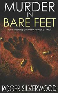 MURDER IN BARE FEET an enthralling crime mystery full of twists (Yorkshire Murder Mysteries)