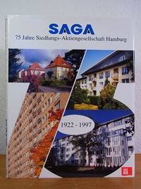 SAGA. 75 Jahre Siedlungs-Aktiengesellschaft Hamburg 1922 - 1997