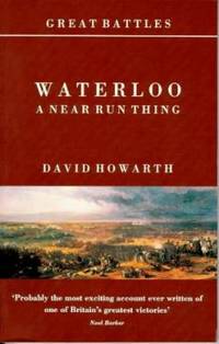 Waterloo : A Near Run Thing