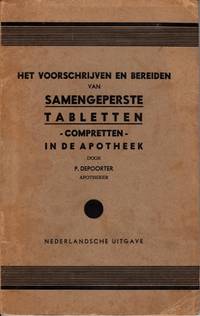 cover of Het voorschrijven en bereiden van samengeperste tabletten - compretten - in de Apotheek