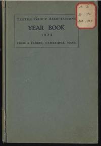 Textile Group Associations Year Book 1924 New England Textile Assorications by Editors and Staff...