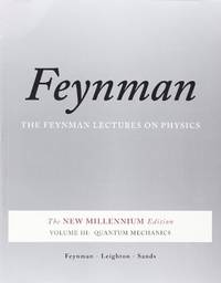 The Feynman Lectures on Physics, Vol. III: The New Millennium Edition: Quantum Mechanics: 03...