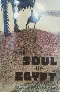 image of The Soul of Egypt: The Charm and Needs of the Land of the Nile