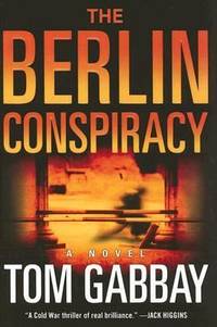 The Berlin Conspiracy by Tom Gabbay - 2006