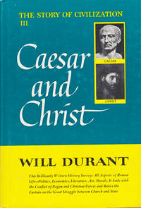 Caesar and Christ (The Story of Civilization III)