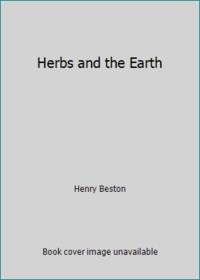 Herbs and the Earth by Henry Beston - 1990