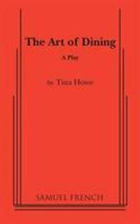 The Art of Dining : A Comedy