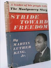 Stride Toward Freedom: A Leader of His People Tells the Montgomery Story