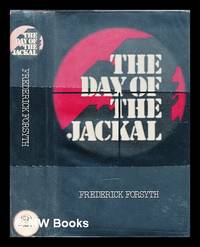 The day of the jackal / by Frederick Forsyth