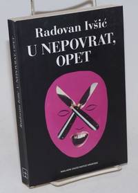 U Nepovrat, Opet Clanci, razgovori i dokumenti 1956-2002 by IvÅ¡iÄ�, Radovan - 2002