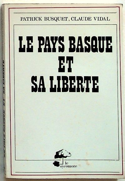 Le Pays Basque et sa Liberte