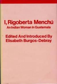 image of I, Rigoberta Menchu: Indian Woman in Guatemala