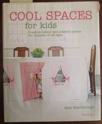 cover of Cool Spaces For Kids: Creative Indoor and Outdoor Spaces for Children of All Ages