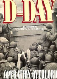 D-Day: Operation Overlord From Its Planning to the Liberation of Paris