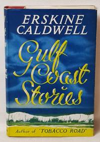 Gulf Coast Stories by Caldwell, Erskine - 1956