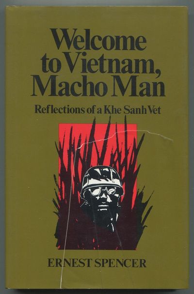 Welcome to Vietnam, Macho Man: Reflections of a Khe Sanh Vet